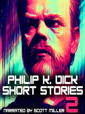 cover image of Philip K. Dick Short Stories 2
